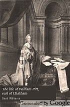 The life of William Pitt, earl of Chatham,