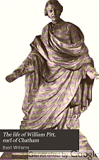 The life of William Pitt, earl of Chatham,