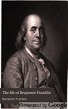 The life of Benjamin Franklin,