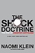 The shock doctrine : the rise of disaster capitalism
