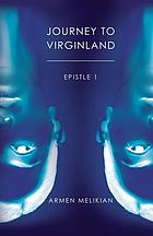 Journey to Virginland : epistle 1