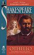 The tragedy of Othello, the Moor of Venice