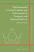 Environmental criminal liability and enforcement... by Ricardo M Pereira, (Law teacher)