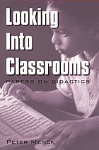 Looking into classrooms : papers on didactics