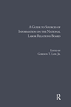 A guide to sources of information on the National Labor Relations Board