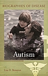 Autism 著者： Lisa Dorothea Benaron