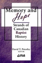 Memory and hope strands of Canadian Baptist history