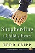 Shepherding a child's heart von Tedd Tripp