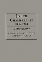 Joseph Chamberlain, 1836-1914 : a bibliography