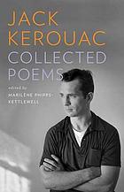 Jack Kerouac : collected poems