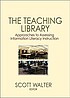 The teaching library : approaches to assessing information literacy instruction