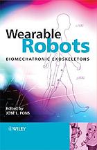 Wearable robots : biomechatronic exoskeletons