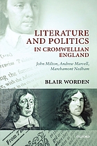 Literature and politics in Cromwellian England : John Milton, Andrew Marvell, Marchamont Nedham