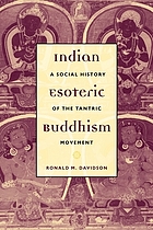 Indian esoteric Buddhism : a social history of the Tantric movement