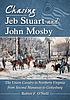 Chasing Jeb Stuart and John Mosby : the Union... by  Robert F O'Neill 