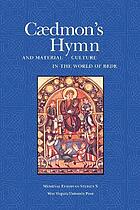 Cædmon's hymn and material culture in the world of Bede : six essays
