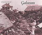 Galveston and the 1900 storm : catastrophe and catalyst