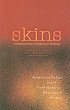 Skins : contemporary indigenous writing 著者： Kateri Akiwenzie-Damm