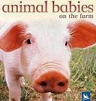 Animal babies on the farm.