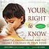 Your right to know : genetic engineering and the... door Andrew Kimbrell