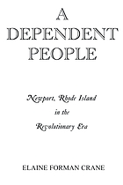 A dependent people : Newport, Rhode Island in the revolutionary era