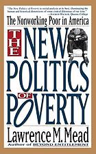 The new politics of poverty : the nonworking poor in America