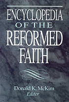 Encyclopedia of the Reformed faith