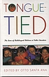 Tongue-tied : the lives of multilingual children... 著者： Otto Santa Ana