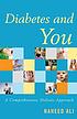 Diabetes and you : a comprehensive, holistic approach 著者：  Naheed Ali 