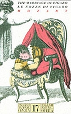 The marriage of Figaro = Le nozze di Figaro