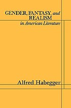 Gender, fantasy, and realism in American literature