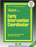 This is your passbook for early intervention coordinator : test preparation study guide : questions & answers.