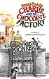 Charlie and the chocolate factory. 著者：  Roald Dahl 