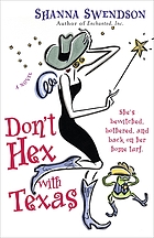 Don't hex with Texas : a novel