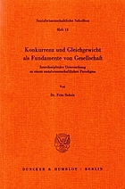 Konkurrenz und Gleichgewicht als Fundamente von Gesellschaft : interdisziplinäre Untersuchung zu einem sozialwissenschaftlichen Paradigma
