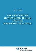 The creation of quantum mechanics and the Bohr-Pauli dialogue