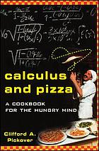 Calculus and pizza : a cookbook for the hungry mind