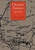 Choctaw genesis, 1500-1700