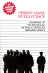Street-level bureaucracy : dilemmas of the individual... 著者：  Michael Lipsky 