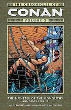 The chronicles of Conan. Vol. 3, The monster of the monoliths and other stories