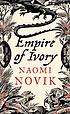 Empire of Ivory de Naomi Novik