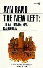 The New Left : the anti-industrial revolution