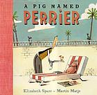 A pig named Perrier