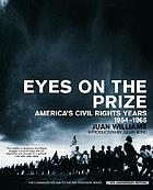 Eyes on the prize : America's Civil Rights Movement