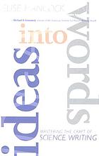Ideas into words : mastering the craft of science writing