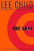 One shot : a Jack Reacher novel de Lee Child