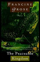 The peaceable kingdom : stories