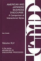 American and Japanese business discourse : a comparison of interactional styles