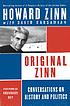 Original Zinn : conversations on history and politics door Howard Zinn