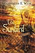 The sunbird by  Elizabeth Wein 